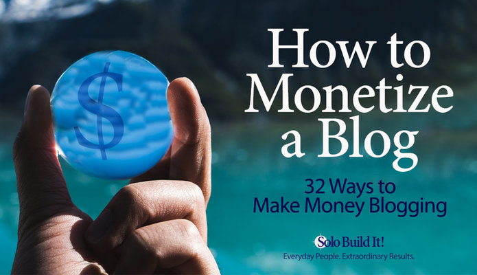 How to Monetize a Blog: 32 Ways to Make Money Blogging